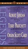 Legends: Stories by The Masters of Fantasy, Vol. 2: The Wheel of Time: New Spring / Discworld: The Sea and Little Fishes / Tales of Alvin Maker