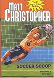 Soccer Scoop (Matt Christopher Sports Classics)