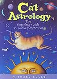 : Cat Astrology: The Complete Guide to Feline Horoscopes