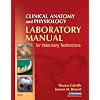Clinical Anatomy and Physiology Laboratory Manual for Veterinary Technicians