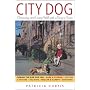 City Dog: Choosing and Living Well With a Dog in Town