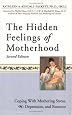 The Hidden Feelings of Motherhood Second Edition