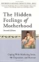 The Hidden Feelings of Motherhood Second Edition