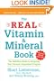 The Real Vitamin and Mineral Book, 4th edition: The Definitive Guide to Designing Your Personal Supplement Program