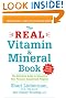 The Real Vitamin and Mineral Book, 4th edition: The Definitive Guide to Designing Your Personal Supplement Program
