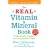 The Real Vitamin and Mineral Book, 4th edition: The Definitive Guide to Designing Your Personal Supplement Program