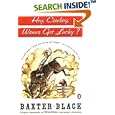 Hey Cowboy, Wanna Get Lucky? by  Baxter F. Black