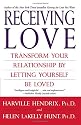 Receiving Love: Transform Your Relationship by Letting Yourself Be Loved
