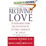 Receiving Love: Transform Your Relationship by Letting Yourself Be Loved