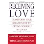 Receiving Love: Transform Your Relationship by Letting Yourself Be Loved