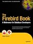The Firebird Book: A Reference for Database Developers