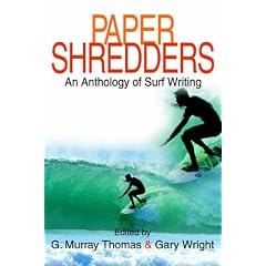 Paper Shredders: An Anthology of Surf Writing