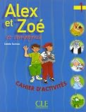 Alex et Zo� et compagnie, 1 : Cahier d'activit�s