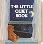 The Little Quiet Book (A Chunky Book(R))
