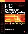 PC Performance Tuning & Upgrading Tips & Techniques