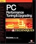 PC Performance Tuning & Upgrading Tips & Techniques