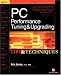 PC Performance Tuning & Upgrading Tips & Techniques