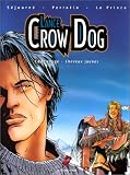 Revue Le Téméraire  / Lance Crow Dog. Coeur rouge - Cheveux jaunes