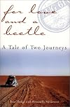 For Love and a Beetle: A Tale of Two Journeys