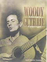 Woody Guthrie: America's Folksinger (Trailblazers Biographies) Woody Guthrie: America's Folksinger (Trailblazers Biographies)