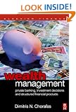 Wealth Management: Private Banking, Investment Decisions, and Structured Financial Products