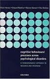 Cognitive Behavioural Processes Across Psychological Disorders: A Transdiagnostic Approach to Research and Treatment