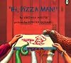 Hi, Pizza Man!