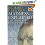 Madness Explained: Psychosis and Human Nature