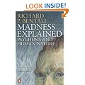 Madness Explained: Psychosis and Human Nature