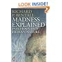 Madness Explained: Psychosis and Human Nature