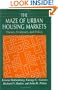 The Maze of Urban Housing Markets: Theory, Evidence, and Policy