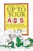 Book When You're Up to Your Ass in Alligators