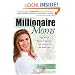 Millionaire Moms: The Art of Raising a Business and a Family at the Same Time