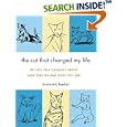 The Cat That Changed My Life: 50 Cats Talk Candidly About How They Became Who They Are