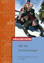 ABC der Versicherungen: Verbraucherlexikon zur aktuellen Rechtslage