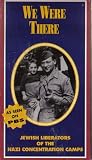 We Were There: Jewish Liberators of the Nazi Concentration Camps