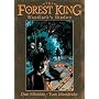 The Forest King: Woodlark's Shadow by Dan Mishkin