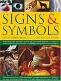 Signs & Symbols: What They Mean & How We Use Them: A Fascinating Visual Examination Of How Signs And Symbols Developed As A Means Of Communication ... Psychology, Literature And Everyday Life Signs & Symbols: What They Mean & How We Use Them: A Fascinating Visual Examination Of How Signs And Symbols Developed As A Means Of Communication ... Psychology, Literature And Everyday Life