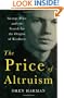 The Price of Altruism: George Price and the Search for the Origins of Kindness