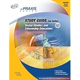 Study Guide Social Studies and Citizenship Education: Content Knowledge (Praxis Study Guides)