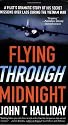 Flying Through Midnight: A Pilot's Dramatic Story of His Secret Missions Over Laos During the Vietnam War