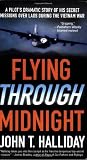 Flying Through Midnight: A Pilot's Dramatic Story of His Secret Missions Over Laos During the Vietnam War