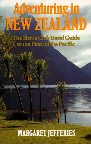 City Travel Guides Discounted  Books : Adventuring in New Zealand: The Sierra Club Travel Guide to the Pearl of the Pacific (Adventuring in New Zealand)