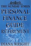 "Sunday Times" Guide to Retirement (Sunday Times Personal Finance),
Diana Wright