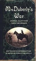 Mrs Duberly's War: Journal and Letters from the Crimea, 1854-6: Journal and Letters from the Crimea, 1854-1856