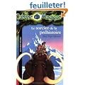La Cabane Magique, Tome 6 : Le sorcier de la pr�histoire