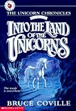 Into the Land of the Unicorns (The Unicorn Chronicles, Book 1)