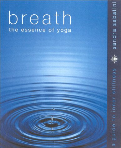 Breath: The Essence of Yoga - A Guide to Inner Stillness