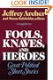 Fools Knaves & Heroes