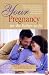 Your Pregnancy For The Father-To-Be: Everything You Need To Know About Pregnancy, Childbirth, And Getting Ready For Your New Baby